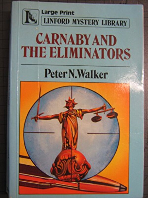 Book cover for "Carnaby and the Eliminators" by Peter N Walker