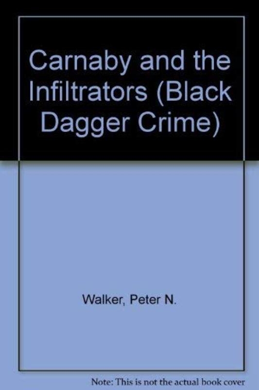 Book cover for "Carnaby and the Infiltrators" by Peter N Walker