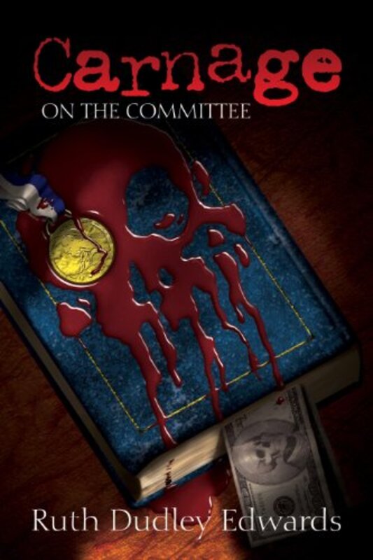 Book cover for "Carnage on the Committee" by Ruth Dudley Edwards