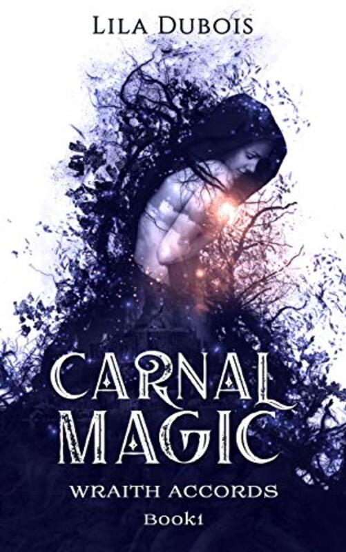 Book cover for "Carnal Magic" by Lila Dubois