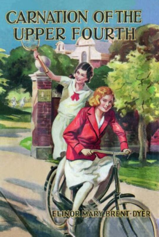 Book cover for "Carnation of the Upper Fourth" by Elinor M Brent Dyer