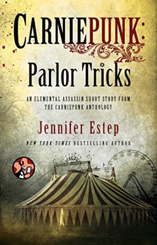 Book cover for "Carniepunk: Parlor Tricks" by Jennifer Estep