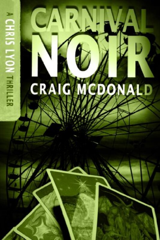 Book cover for "Carnival Noir" by Craig McDonald