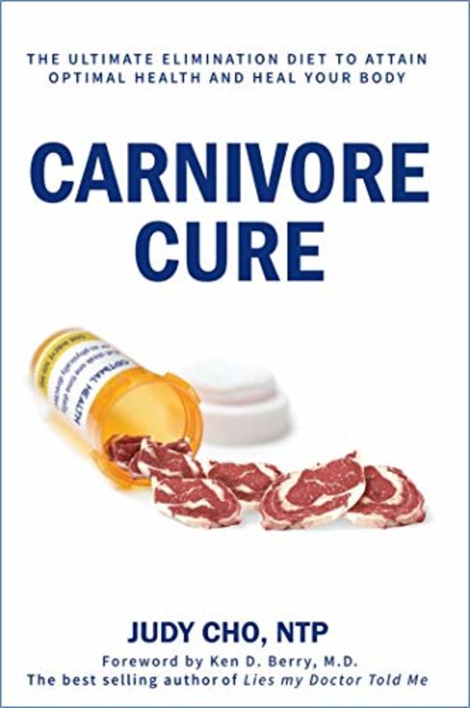 Book cover for "Carnivore Cure" by Judy Cho