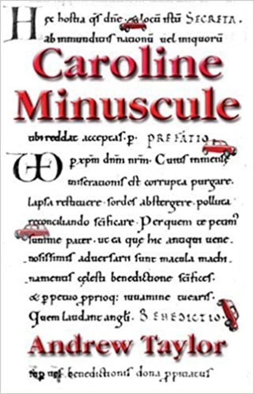 Book cover for "Caroline Minuscule" by Andrew Taylor