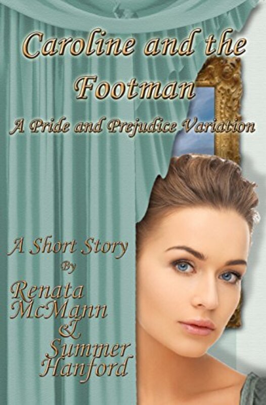 Book cover for "Caroline and the Footman" by Summer Hanford
