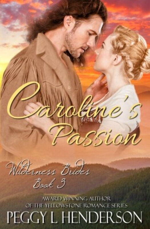 Book cover for "Caroline's Passion" by Peggy Henderson