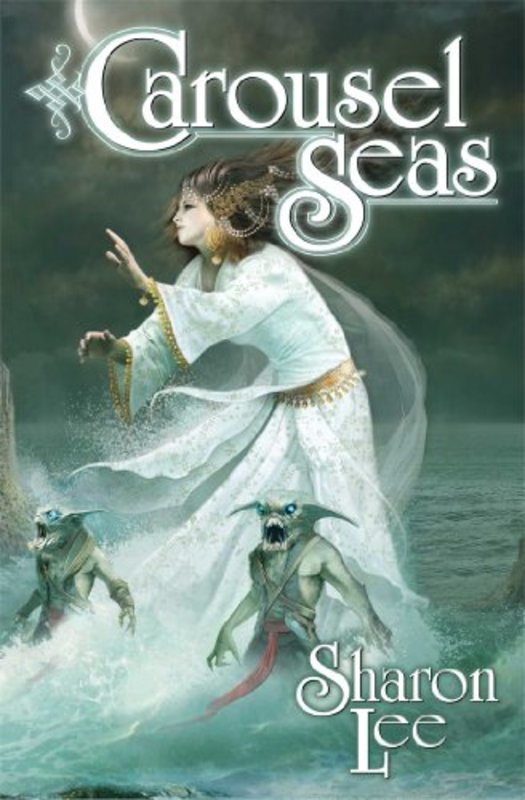 Book cover for "Carousel Seas" by Sharon Lee