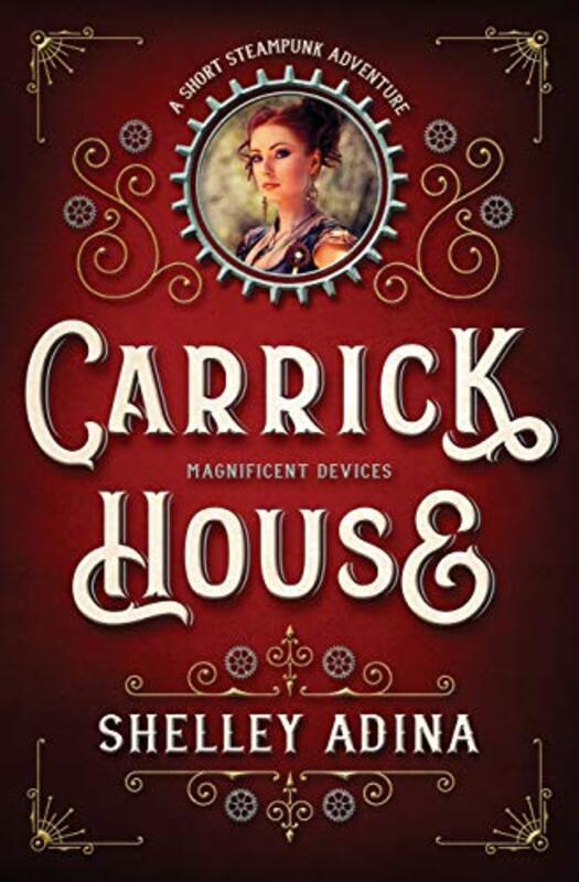 Book cover for "Carrick House" by Shelley Adina