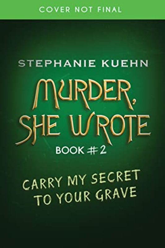 Book cover for "Carry My Secret to Your Grave" by Stephanie Kuehn