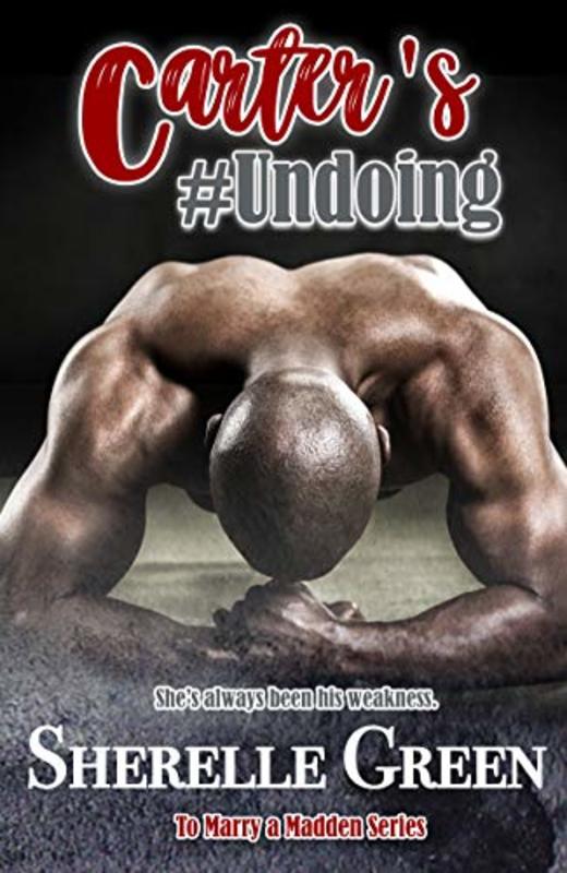 Book cover for "Carter's #Undoing" by Sherelle Green