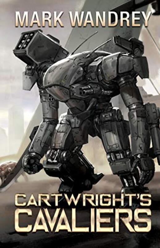 Book cover for "Cartwright's Cavaliers" by Mark Wandrey
