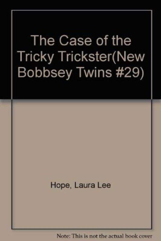 Book cover for "Case of the Tricky Trickster" by Laura Lee Hope