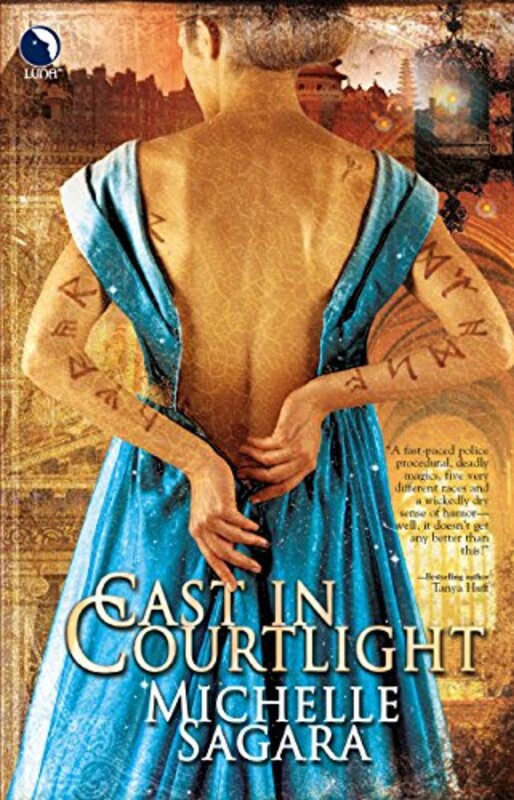 Book cover for "Cast In Courtlight" by Michelle Sagara