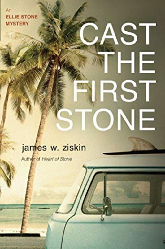 Book cover for "Cast the First Stone" by James W Ziskin
