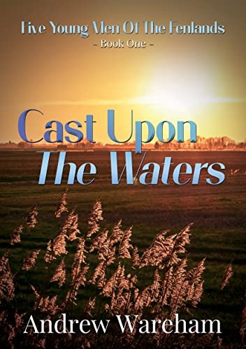 Book cover for "Cast Upon The Waters" by Andrew Wareham