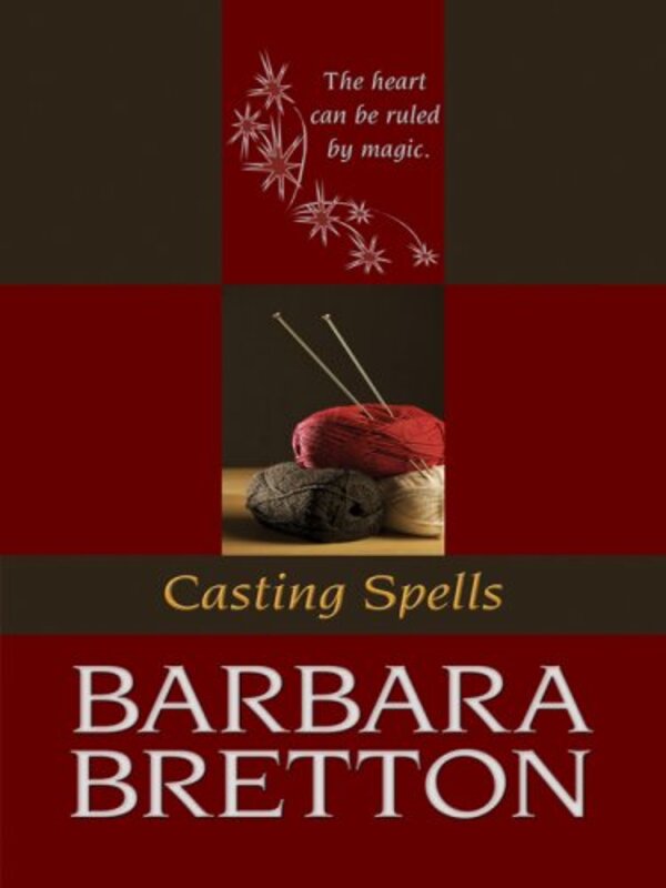 Book cover for "Casting Spells" by Barbara Bretton