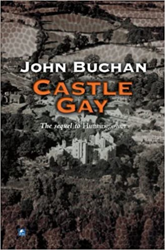 Book cover for "Castle Gay" by John Buchan