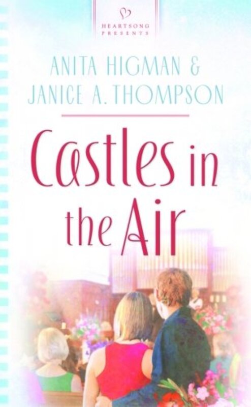 Book cover for "Castles In The Air" by Janice Thompson