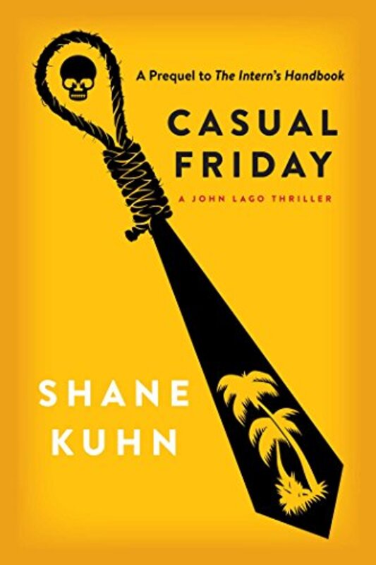 Book cover for "Casual Friday" by Shane Kuhn