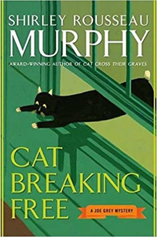 Book cover for "Cat Breaking Free" by Shirley Rousseau Murphy