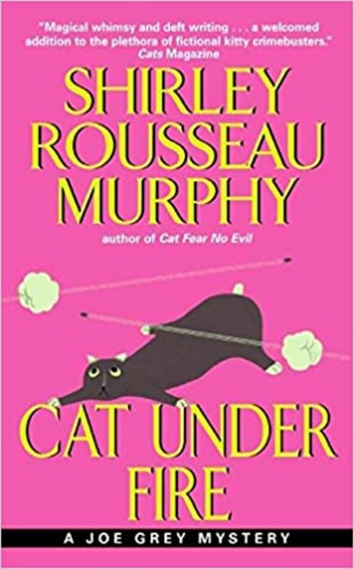 Book cover for "Cat Under Fire" by Shirley Rousseau Murphy