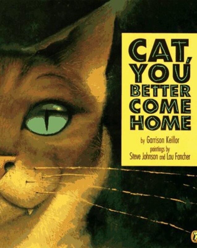 Book cover for "Cat, You Better Come Home" by Garrison Keillor