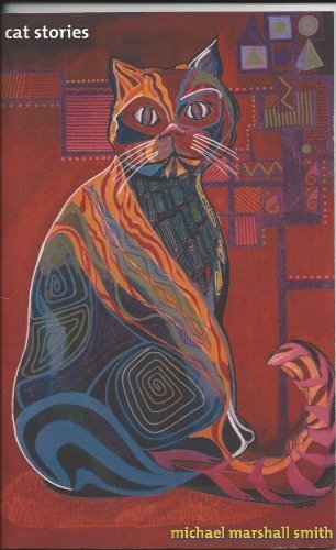Book cover for "Cat Stories" by Michael Marshall Smith