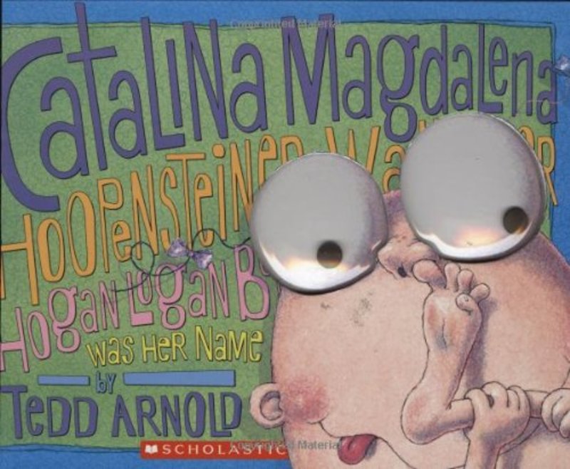 Book cover for "Catalina Magdalena Hoopensteiner Wallendiner Hogan Logan Bogan Was Her Name" by Tedd Arnold