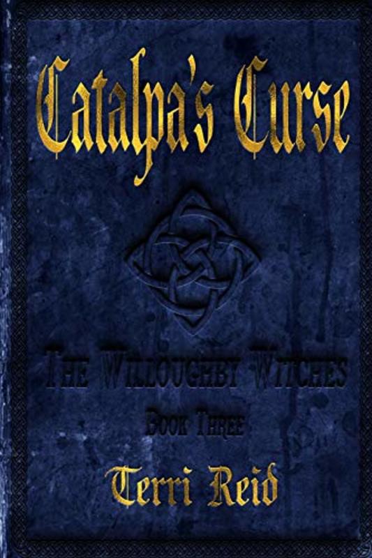 Book cover for "Catalpa's Curse" by Terri Reid