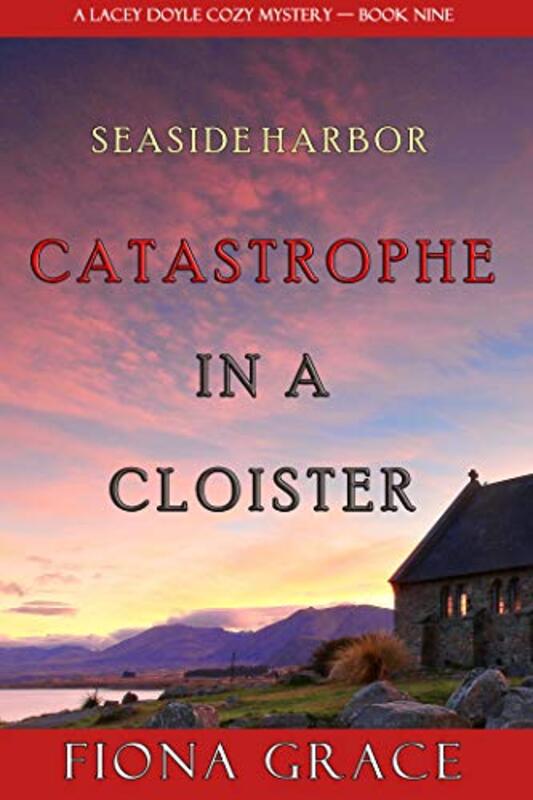 Book cover for "Catastrophe in a Cloister" by Fiona Grace