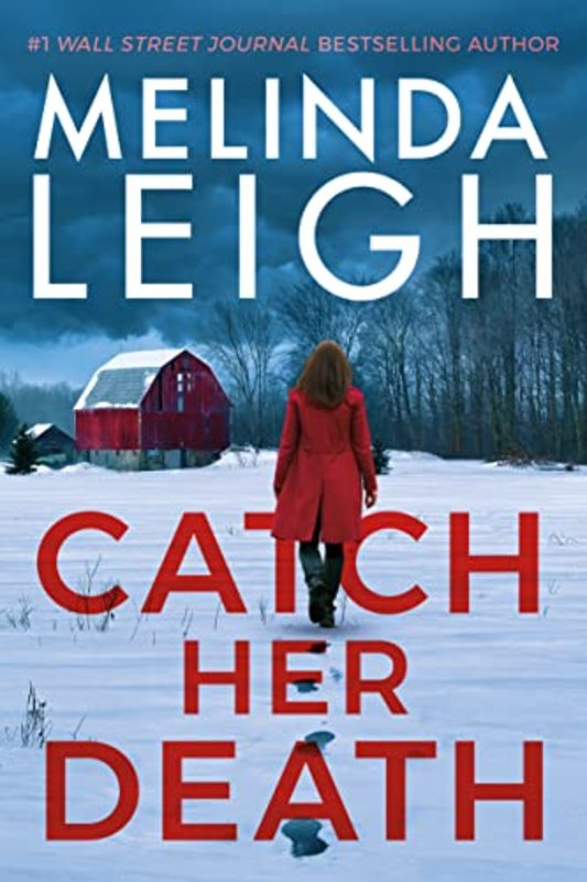 Book cover for "Catch Her Death" by Melinda Leigh