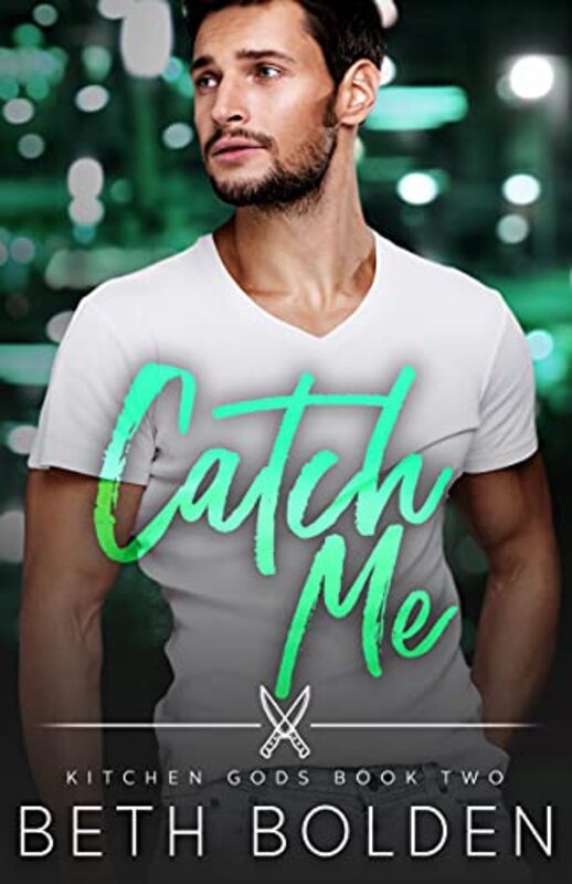 Book cover for "Catch Me" by Beth Bolden