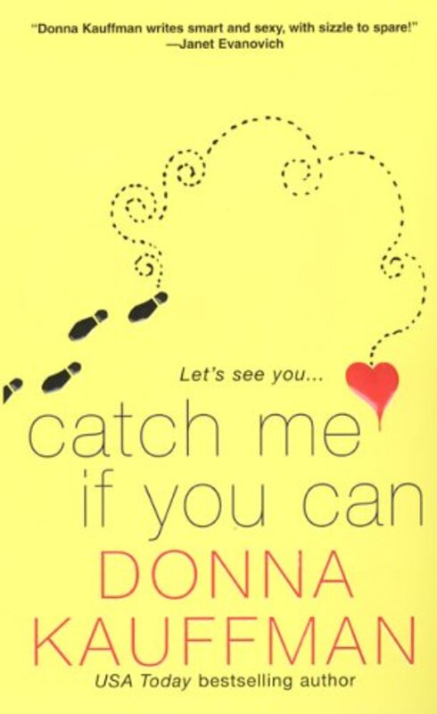 Book cover for "Catch Me If You Can" by Donna Kauffman