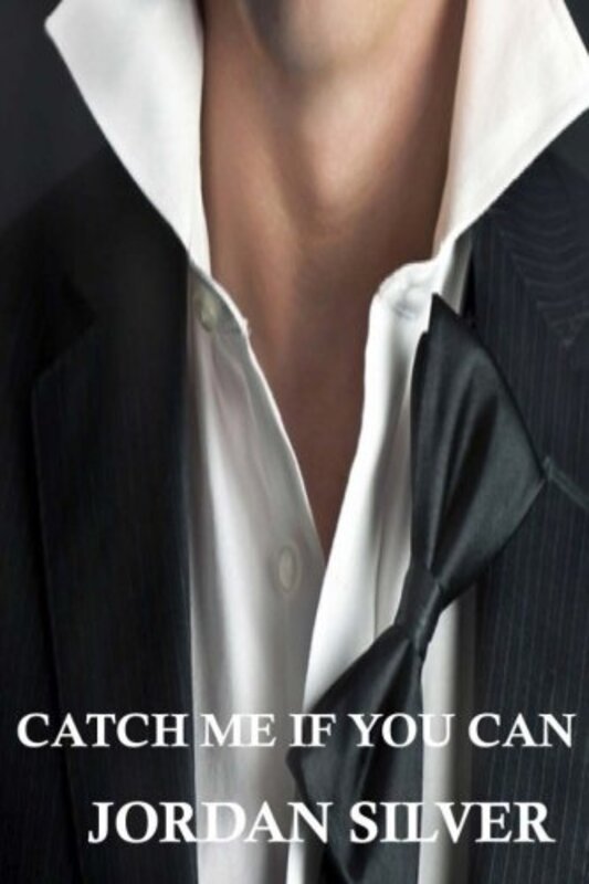 Book cover for "Catch Me If You Can" by Jordan Silver