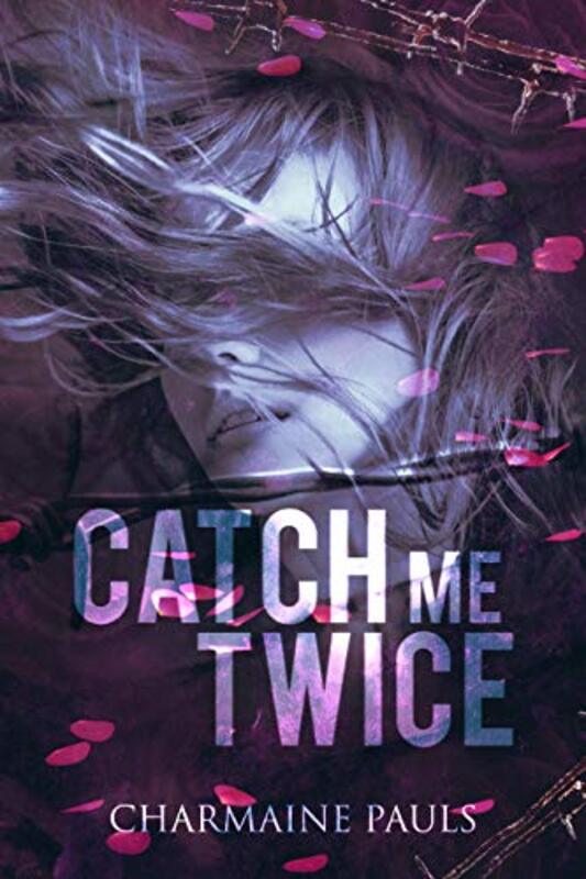 Book cover for "Catch Me Twice" by Charmaine Pauls