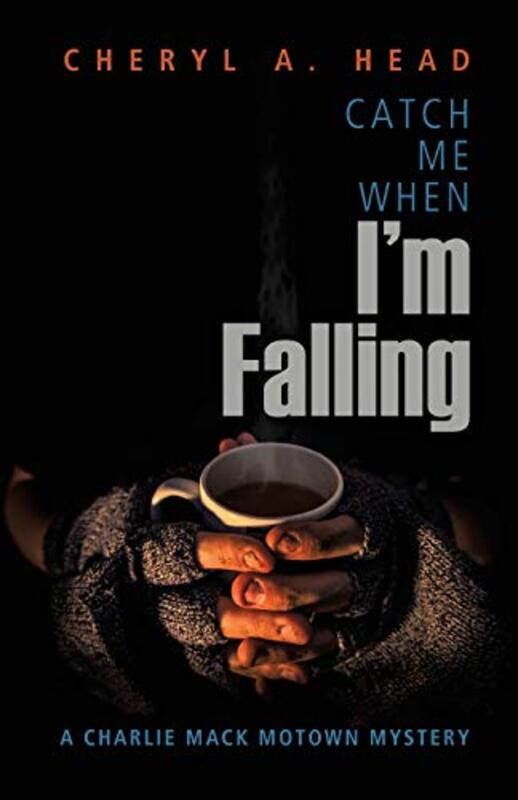 Book cover for "Catch Me When I'm Falling" by Cheryl A Head