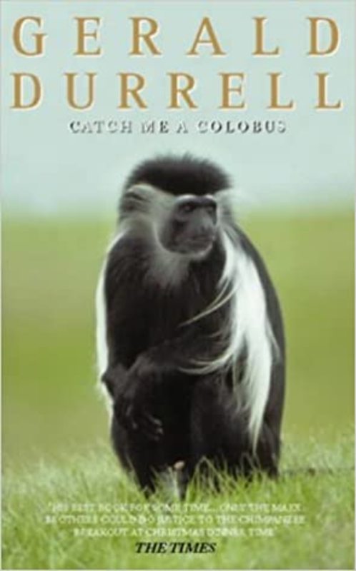Book cover for "Catch Me a Colobus" by Gerald Durrell