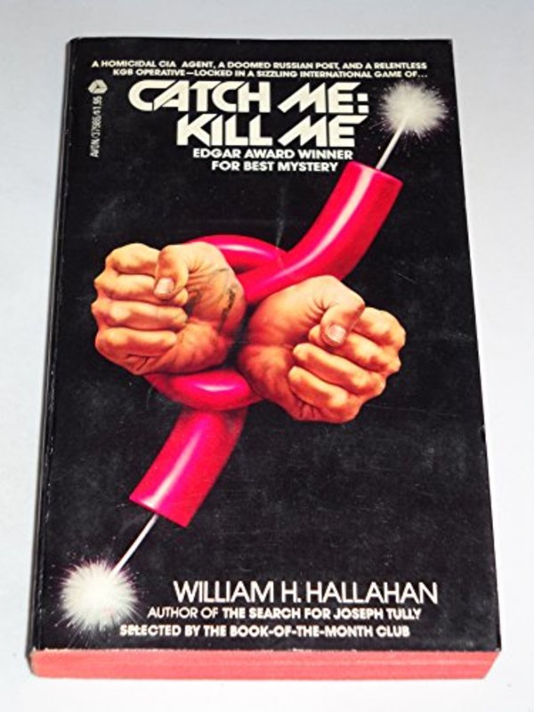 Book cover for "Catch Me, Kill Me" by William H Hallahan
