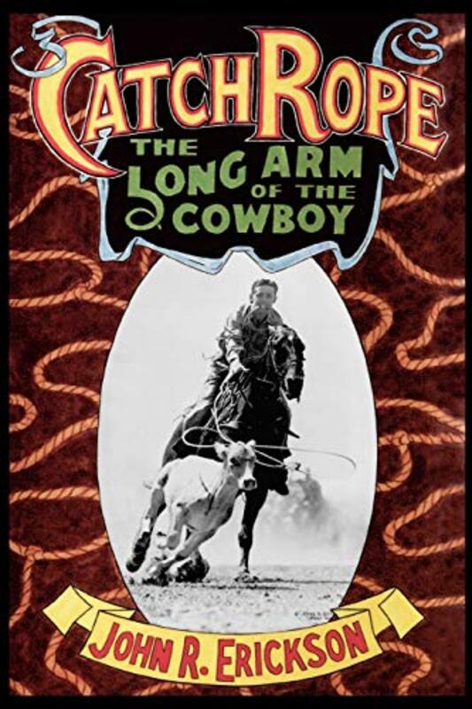 Book cover for "Catch Rope" by John R Erickson