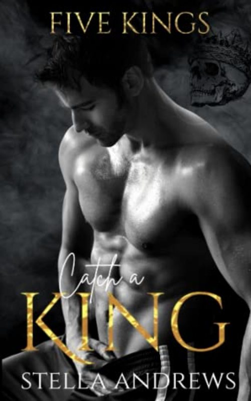 Book cover for "Catch a King" by Stella Andrews