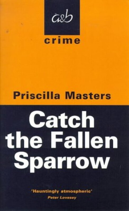 Book cover for "Catch the Fallen Sparrow" by Priscilla Masters