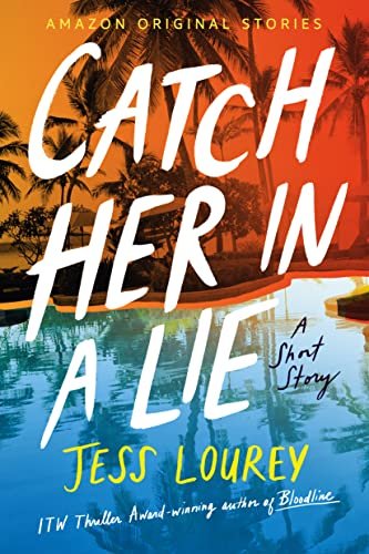 Book cover for "Catch Her in a Lie" by Jess Lourey