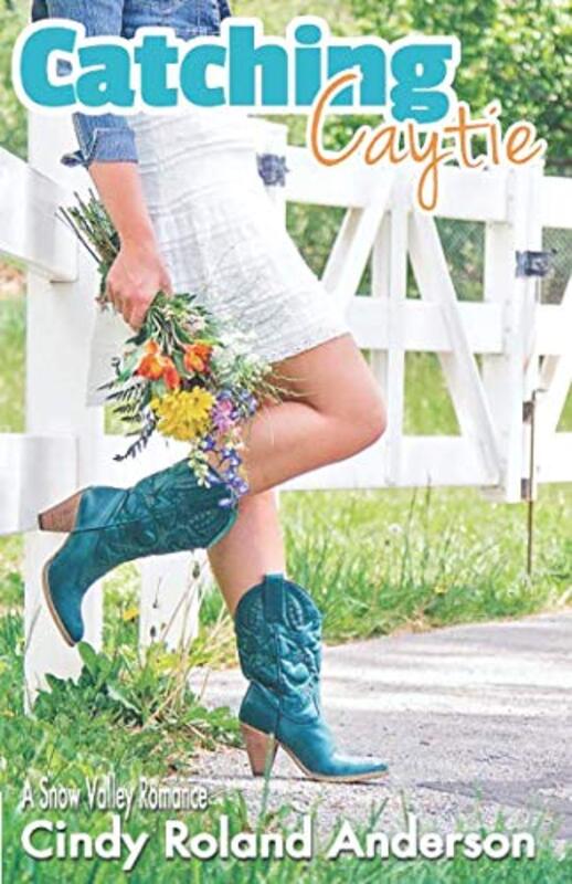 Book cover for "Catching Caytie" by Cindy Roland Anderson
