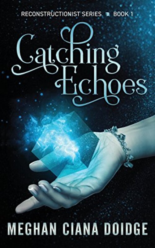 Book cover for "Catching Echoes" by Meghan Ciana Doidge