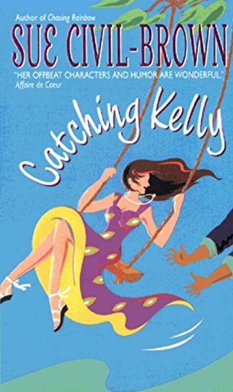 Book cover for "Catching Kelly" by Rachel Lee