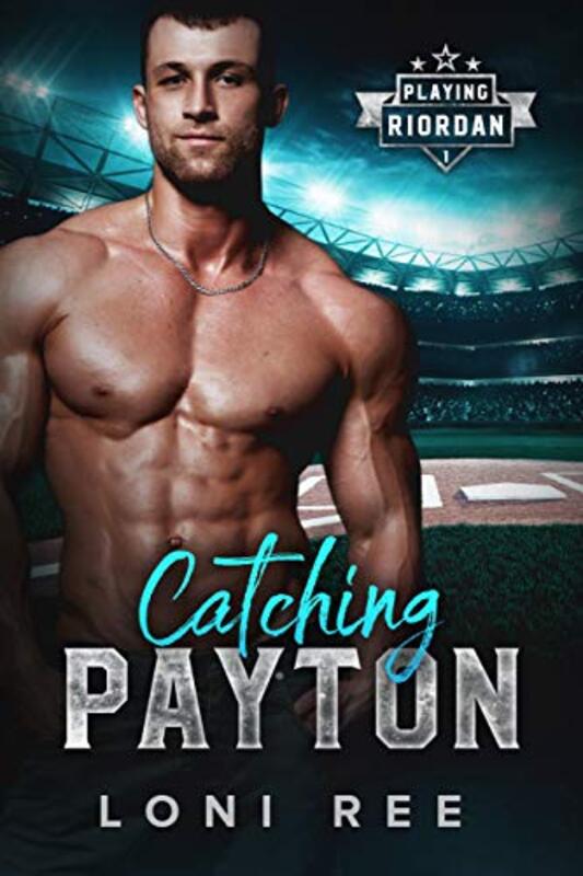 Book cover for "Catching Peyton" by Loni Ree