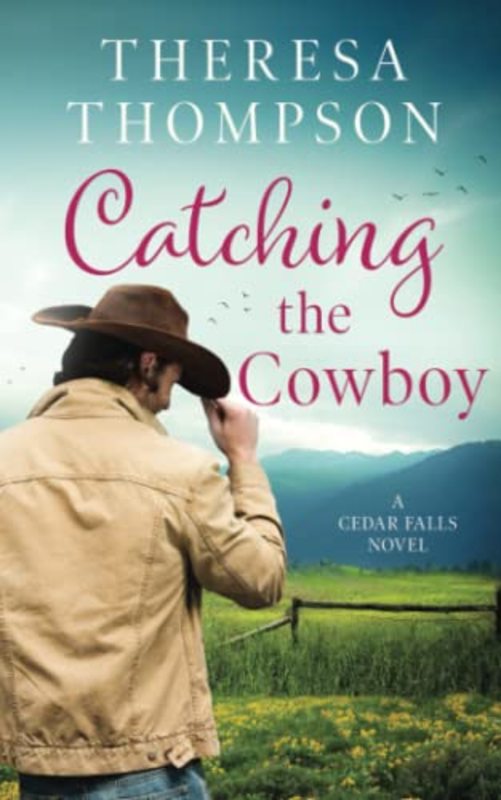 Book cover for "Catching The Cowboy" by Tia Souders