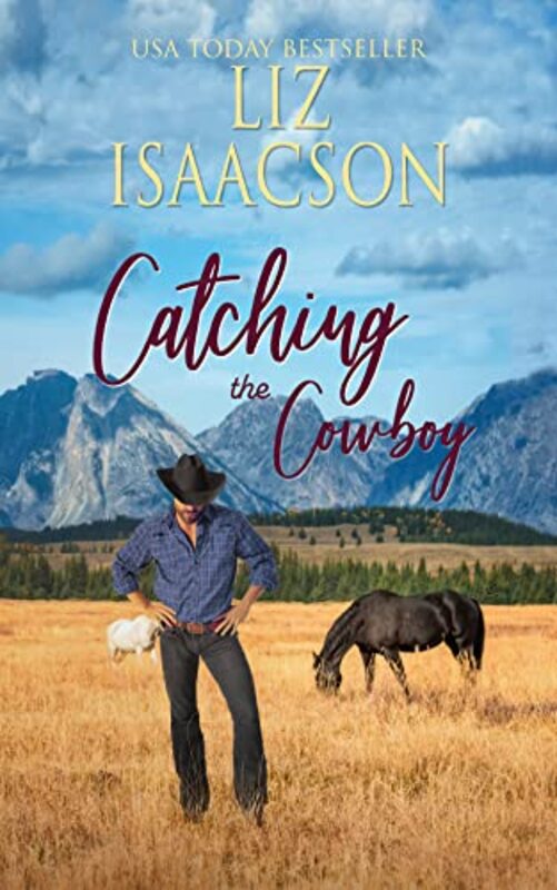Book cover for "Catching the Cowboy" by Liz Isaacson