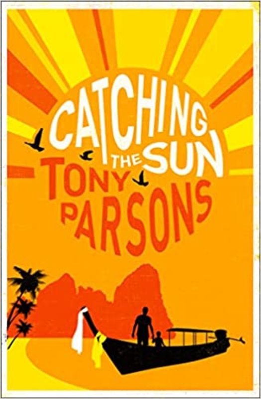 Book cover for "Catching the Sun" by Tony Parsons